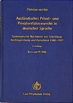 Ausländisches Privat- und Privatverfahrensrecht in deutscher Sprache Systematische Nachweise aus Schrifttum, Rechtsprechung und Gutachten 1980-1997