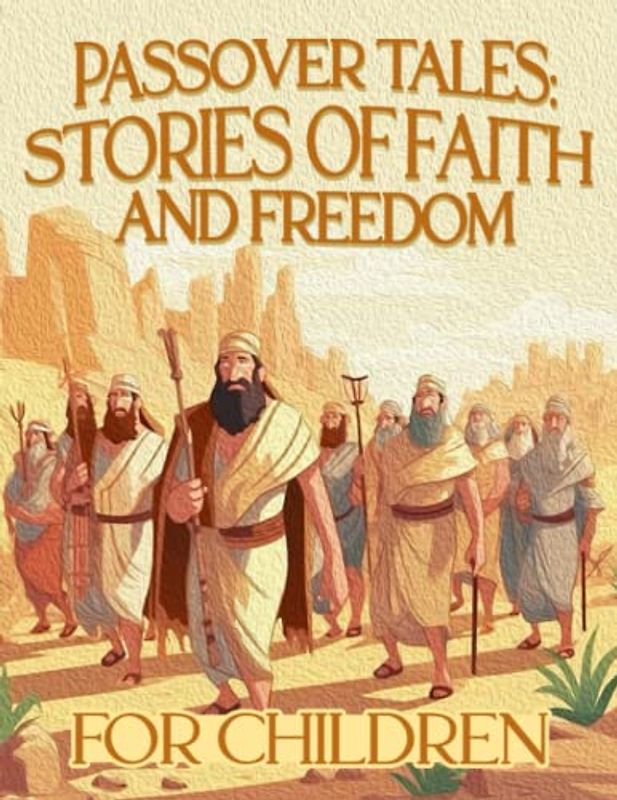 Passover Tales: Stories of Faith and Freedom for Children, Fun Devotional Pages To Color and Learn About Jesus For Little Boys and Girls, Jewish Gift