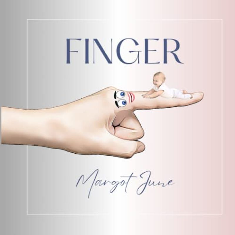 Finger: A Family Picture Rhyming Book About An Unusual Friendship