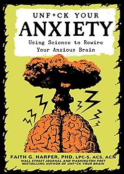 Unfuck Your Anxiety