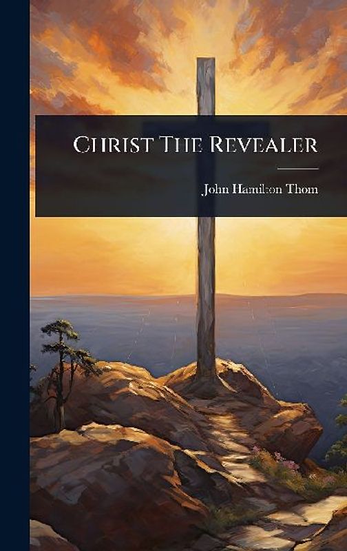 Christ The Revealer