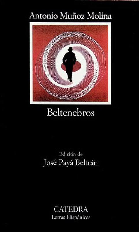 Beltenebros (Letras Hispanicas) - Muunoz Molina, Antonio