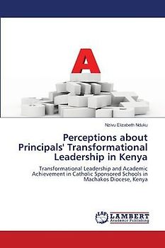Perceptions about Principals' Transformational Leadership in Kenya