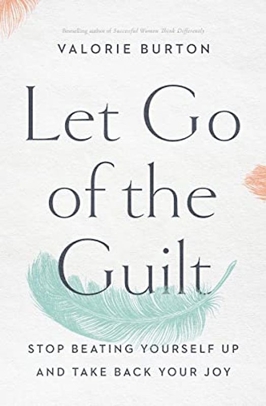 Let Go of the Guilt