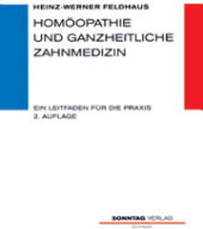 Homöopathie und ganzheitliche Zahnmedizin. Ein Leitfaden für die Praxis