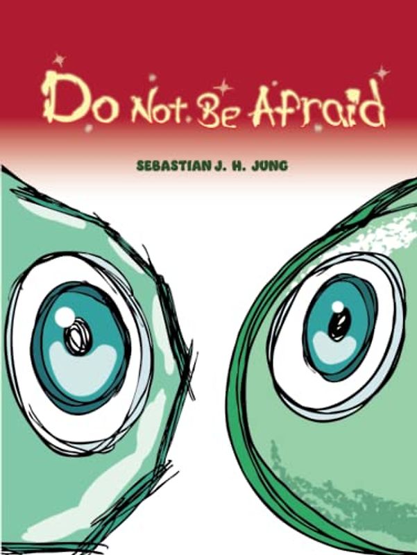 Do not be afraid: Wordless Picture Book