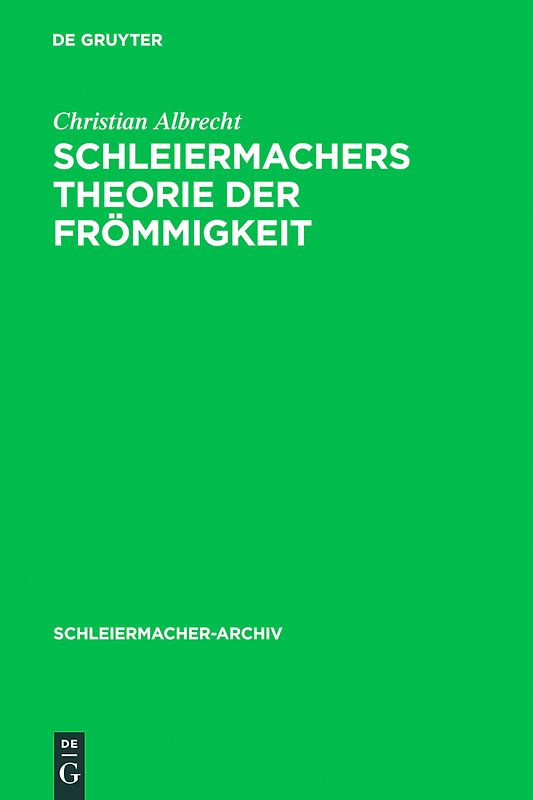 Schleiermachers Theorie der Frömmigkeit