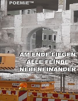 Am Ende liegen alle Feinde nebeneinander