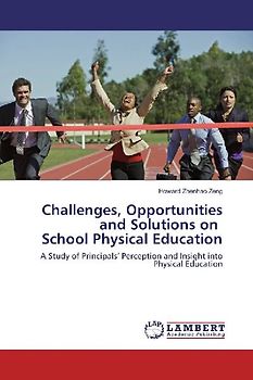 Challenges, Opportunities and Solutions on School Physical Education
