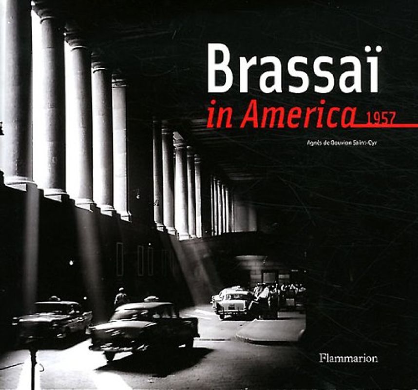 Brassai in America - Brassai