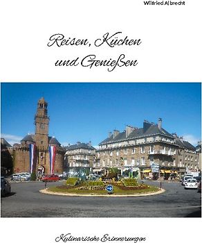 Reisen, Küchen und Genießen