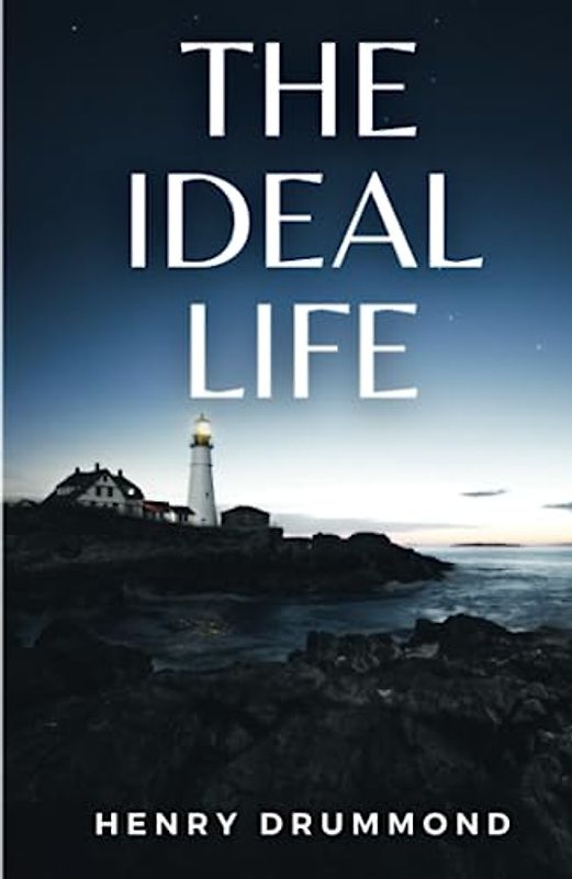 The Ideal Life: (Annotated)