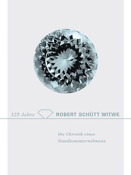 125 Jahre Robert Schütt Witwe