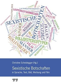 Sexistische Botschaften in Sprache, Text, Bild, Werbung und Film