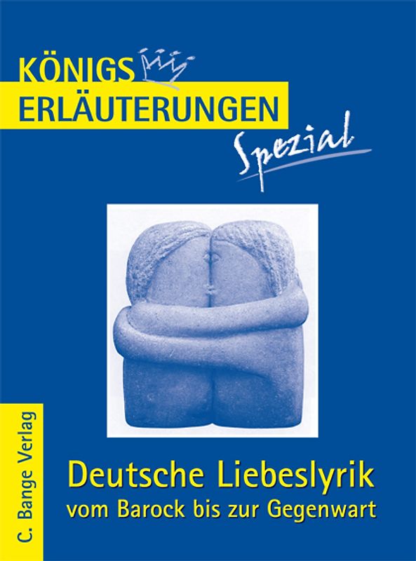 Erläuterungen zu Deutsche Liebeslyrik vom Barock bis zur Gegenwart