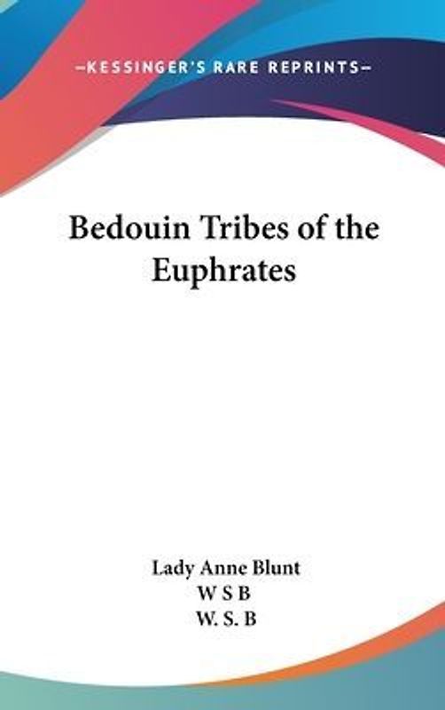 Bedouin Tribes Of The Euphrates