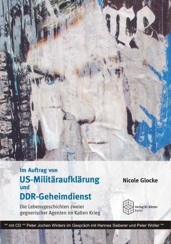 Im Auftrag von US-Militäraufklärung und DDR-Geheimdienst