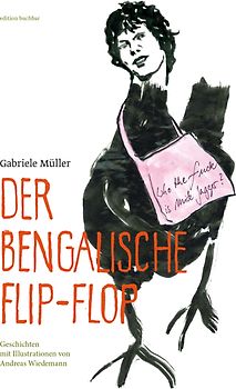 Der Bengalische Flip-Flop. Geschichten mit Illustrationen von Andreas Wiedemann