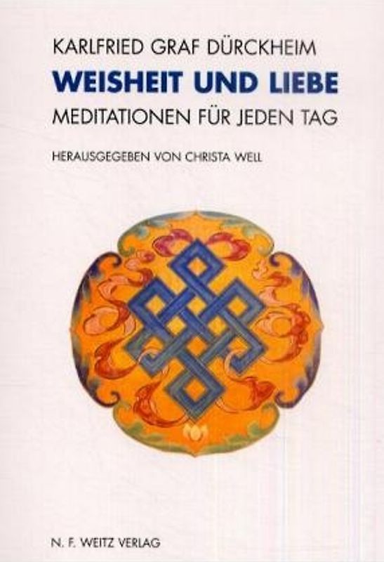 Weisheit und Liebe. Meditationen für jeden Tag