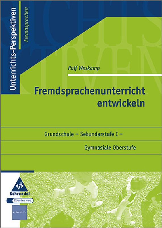 Unterrichts-Perspektiven / Fremdsprachenunterricht entwickeln