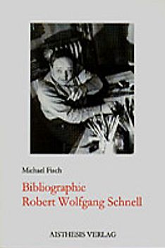 Bibliographie Robert Wolfgang Schnell