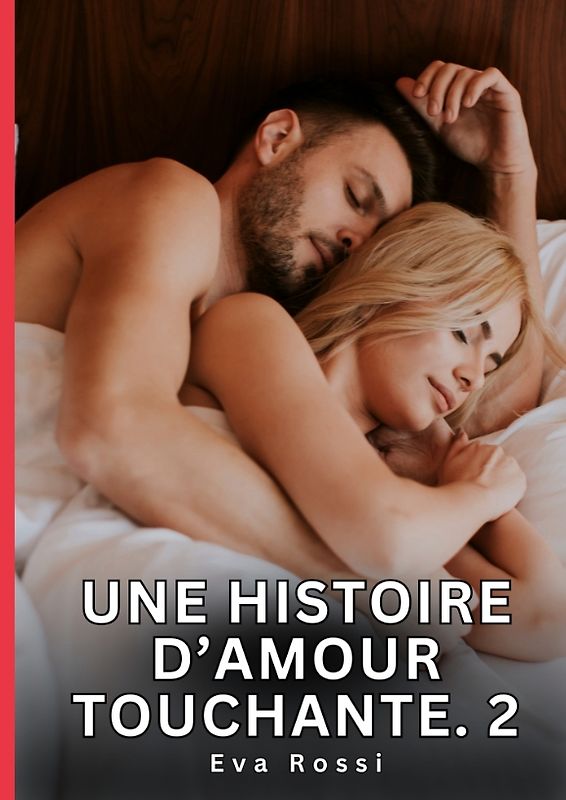 Une Histoire d’Amour Touchante. 2