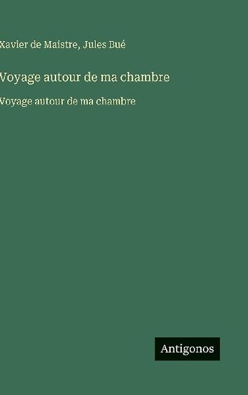 Voyage autour de ma chambre