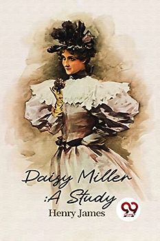 Daisy Miller: A Study