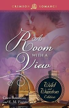 A Room with a View: The Wild and Wanton Edition