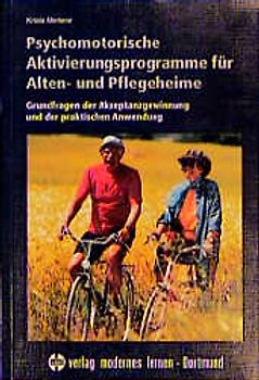 Psychomotorische Aktivierungsprogramme für Alten- und Pflegeheime