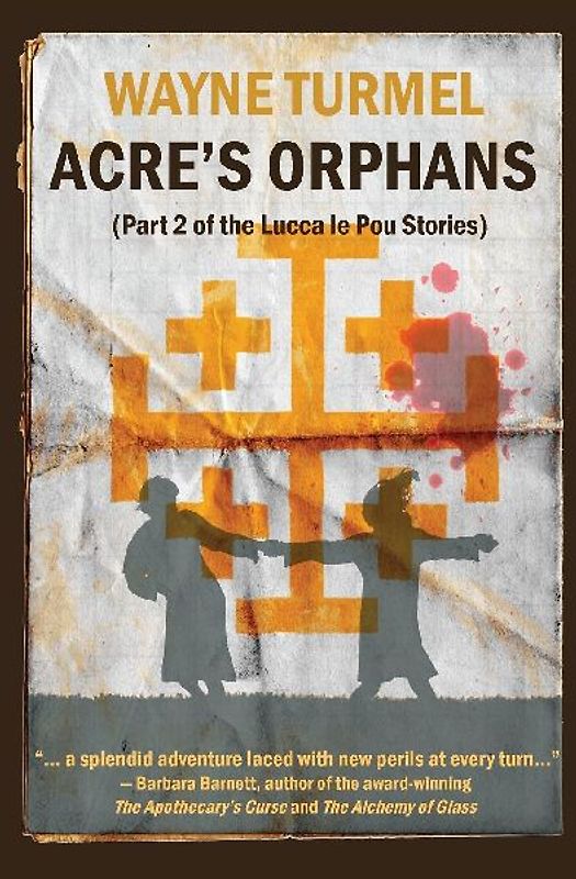 Acre's Orphans- Historical Fiction From the Crusades
