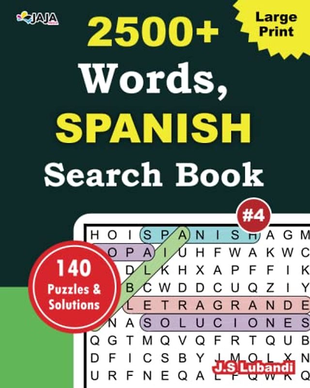 2500+ Words Spanish Search Book: Vol.4: 140 challenging and entertaining puzzles that will keep your mind sharp and engaged for hours