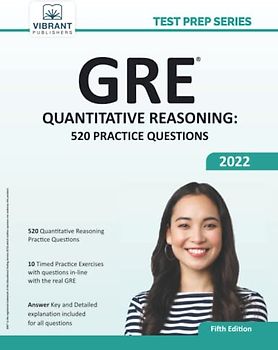 GRE Quantitative Reasoning: 520 Practice Questions (Test Prep Series)