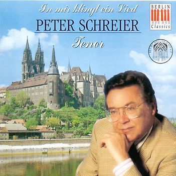 Peter Schreier - In mir klingt ein Lied