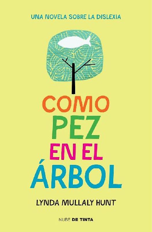Como pez en el árbol : una novela sobre la dislexia