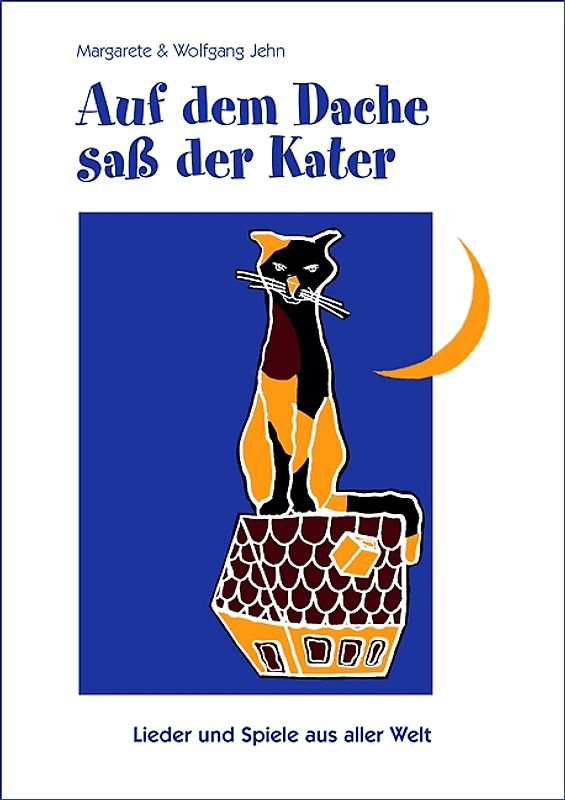 Auf dem Dache sass der Kater