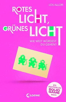Rotes Licht, grünes Licht - Ein inoffizielles Squid Game-Buch