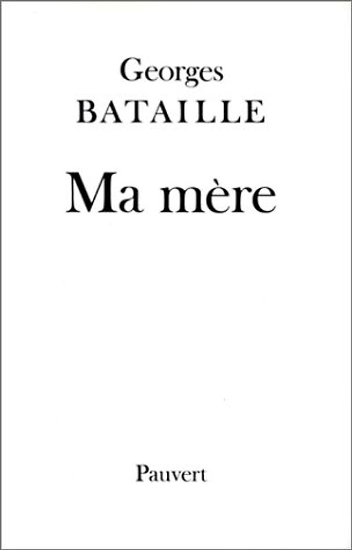 Ma mère - Bataille, Georges