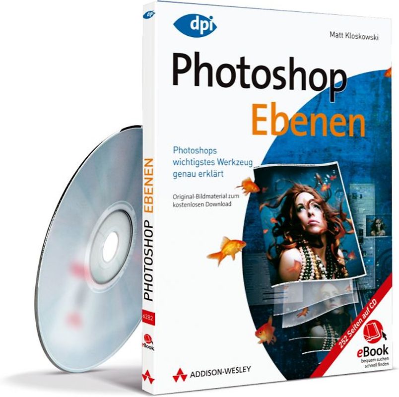 Photoshop Ebenen - eBook auf CD-ROM. Photoshops wichtigstes Werkzeug genau erklärt