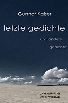 letzte gedichte: und andere gedichte