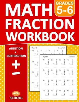 Math Fraction Workbook For Grades 5-6 | Addition and Subtraction | With Answers: Math Fractions Practice Workbook For Grades 5-6 With More 800 Exercises | Fraction Essentials Practice Workbook