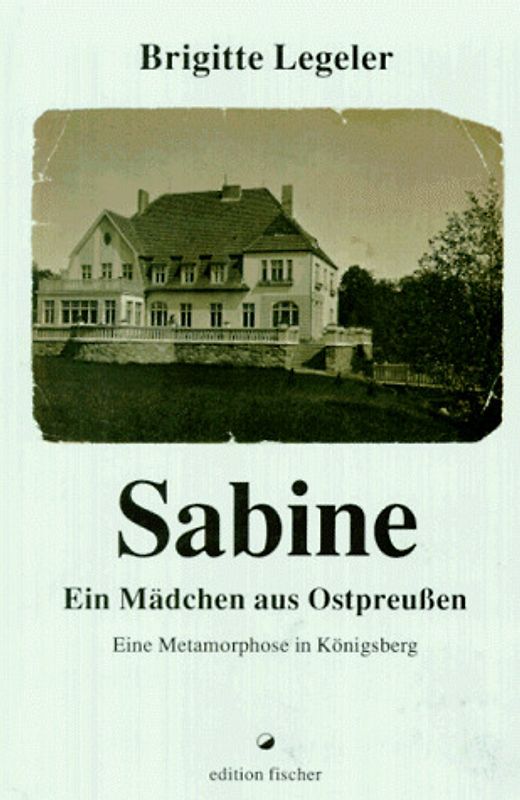 Sabine - Ein Mädchen aus Ostpreussen