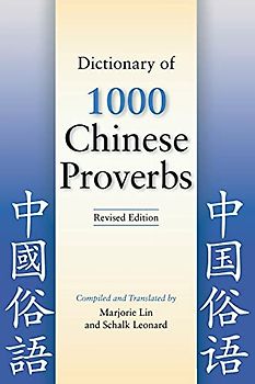 Dictionary of 1000 Chinese Proverbs, Revised Edition