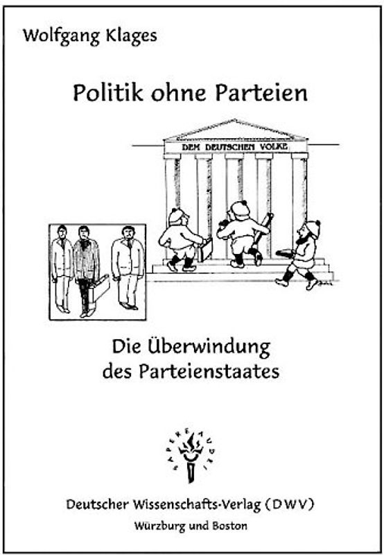 Politik ohne Parteien - Die Überwindung des Parteienstaates