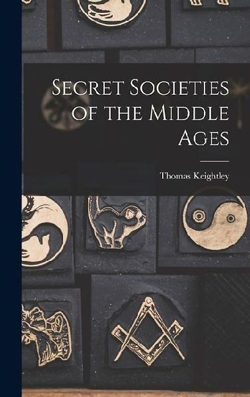 Secret Societies of the Middle Ages