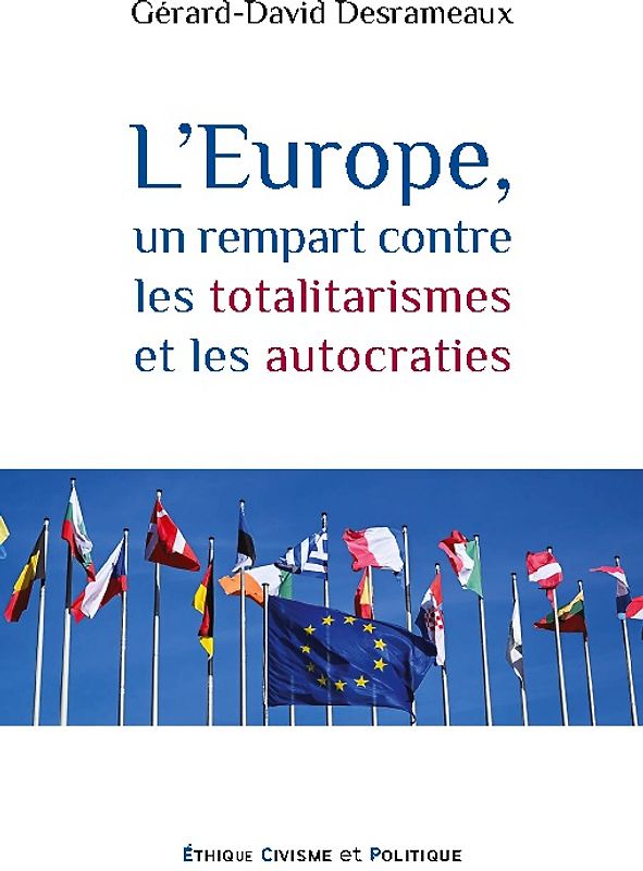 L'Europe, un rempart contre les totalitarismes et les autocraties