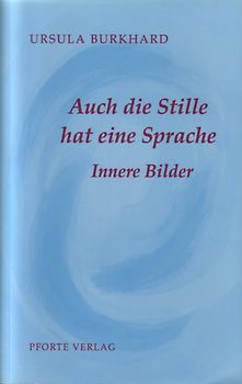 Auch die Stille hat eine Sprache