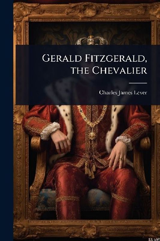 Gerald Fitzgerald, the Chevalier