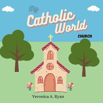 My Catholic World: Church