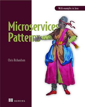 Microservices Patterns: With examples in Java
